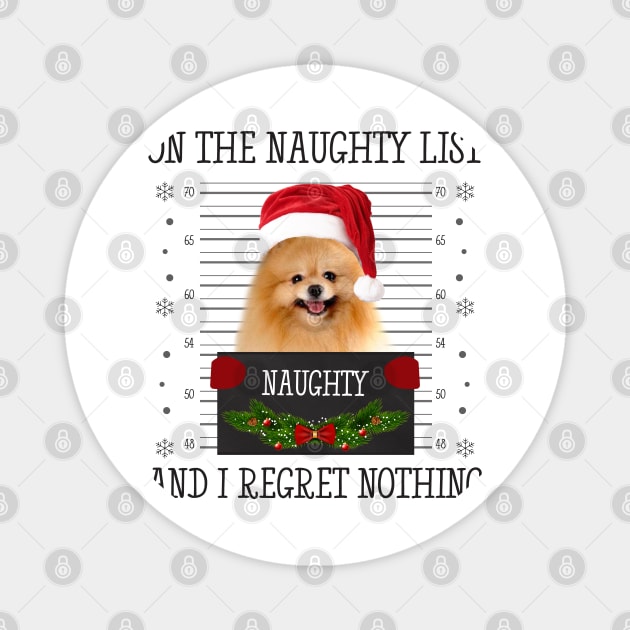 On The Naughty List, And I Regret Nothing Magnet by CoolTees